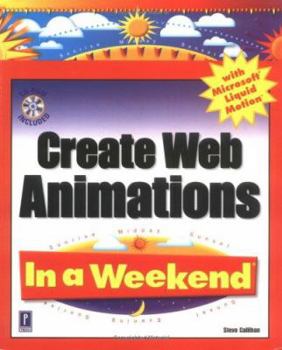 Paperback Create Web Animations W/MS [With Contains Example Graphics, GIF Animators...] Book