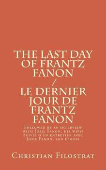 The Last Day of Frantz Fanon / Le Dernier Jour de Frantz Fanon