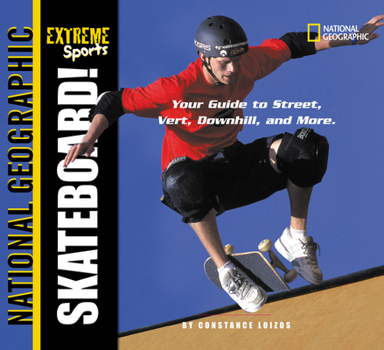 Paperback Extreme Sports: Skateboarding: Your Guide to Street, Vert, Downhill, and More Book