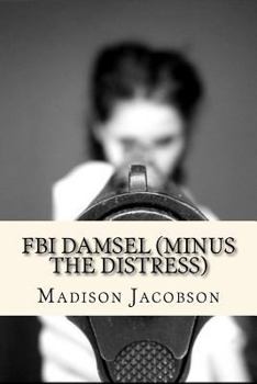 Paperback FBI Damsel (Minus the Distress) Book