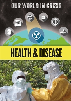 Hardcover Our World in Crisis: Health and Disease Book