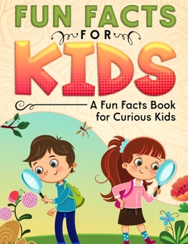 Paperback Fun Facts for Kids: A Fun Facts Book for Curious Kids Book