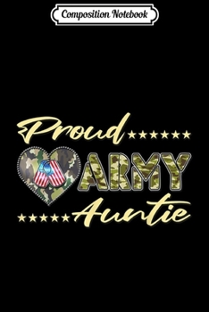 Composition Notebook: Proud Army Auntie US Flag Dog Tags Military Aunt Family Gift  Journal/Notebook Blank Lined Ruled 6x9 100 Pages
