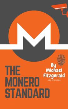 Paperback The Monero Standard: We're Not Here For The Income, We're Here For The Outcome Book