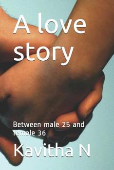 A Love Story: Between Male 25 and Female 36