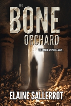 Paperback The Bone Orchard: You made a spirit mad... You shouldn't do that... Book