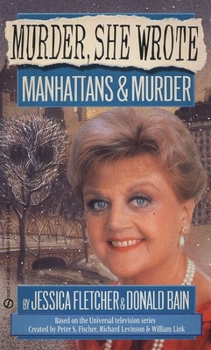Murder, She Wrote: Manhattans  &  Murder (Murder She Wrote) - Book #2 of the Murder, She Wrote