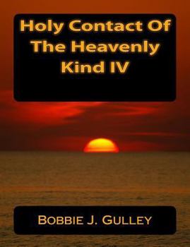 Paperback Holy Contact of The Heavenly Kind IV Book