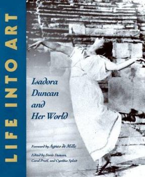 Hardcover Life into Art: Isadora Duncan and Her World Book