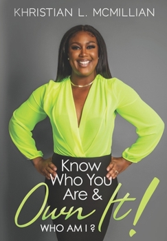 Paperback Know Who You Are and Own It!: Who Am I? Book