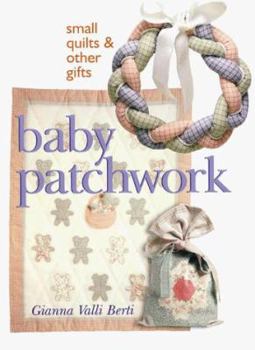 Hardcover Baby Patchwork: Small Quilts & Other Gifts Book