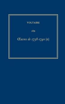 Hardcover Oeuvres Complètes de Voltaire (Complete Works of Voltaire) 18b: Oeuvres de 1738-1740 (II) [French] Book