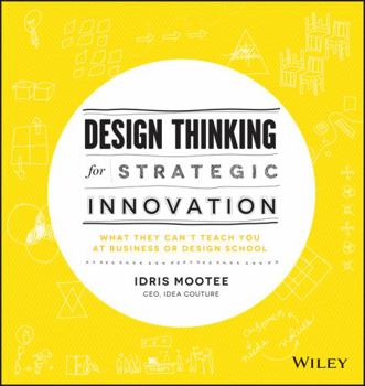 Hardcover Design Thinking for Strategic Innovation Book