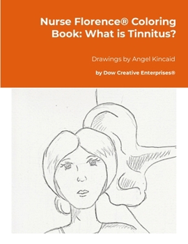 Paperback Nurse Florence(R) Coloring Book: What is Tinnitus? Book
