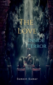 Paperback The Love Inside Terror: Dread And Heal Book