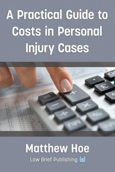 Paperback A Practical Guide to Costs in Personal Injury Cases Book
