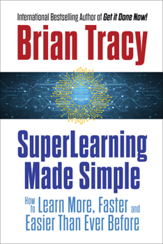 Paperback Superlearning Made Simple: How to Learn More, Faster and Easier Than Ever Before Book