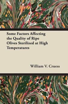 Paperback Some Factors Affecting the Quality of Ripe Olives Sterilized at High Temperatures Book