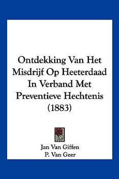 Paperback Ontdekking Van Het Misdrijf Op Heeterdaad In Verband Met Preventieve Hechtenis (1883) [Chinese] Book