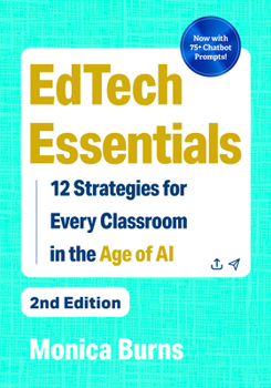 Paperback Edtech Essentials: 12 Strategies for Every Classroom in the Age of AI Book