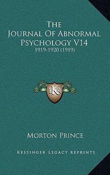 Paperback The Journal Of Abnormal Psychology V14: 1919-1920 (1919) Book