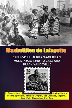 Paperback Synopsis of African-American Music From 1860 to Jazz and black Vaudeville Book