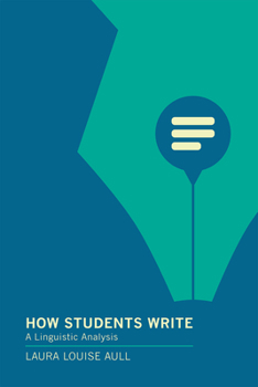 Paperback How Students Write: A Linguistic Analysis Book