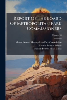 Paperback Report Of The Board Of Metropolitan Park Commissioners; Volume 18 Book