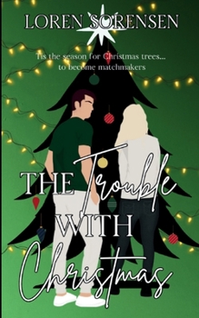 Paperback The Trouble with Christmas Book