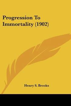 Paperback Progression To Immortality (1902) Book