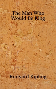 Paperback The Man Who Would Be King: (Aberdeen Classics Collection) Book