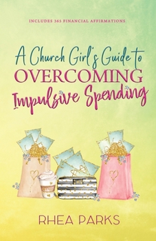 Paperback A Church Girl's Guide to Overcoming Impulsive Spending Book