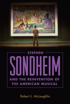 Paperback Stephen Sondheim and the Reinvention of the American Musical Book