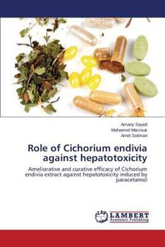 Paperback Role of Cichorium Endivia Against Hepatotoxicity Book
