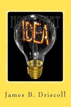 Paperback Hold that Thought!: "How to Stay Focused and Increase Your Concentration! Book