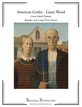 Paperback American Gothic Cross Stitch Pattern - Grant Wood: Regular and Large Print Cross Stitch Pattern Book