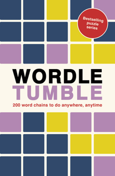 Paperback Wordle Tumble: 200 Wordle Chains to Do Anywhere, Anytime Book