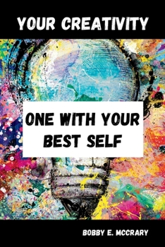 Your Creativity: One With Your Best Self