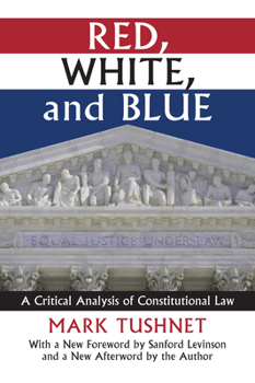 Paperback Red, White, and Blue: A Critical Analysis of Constitutional Law Book