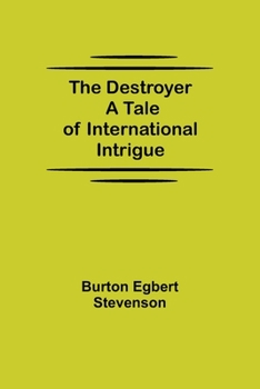 Paperback The Destroyer A Tale of International Intrigue Book