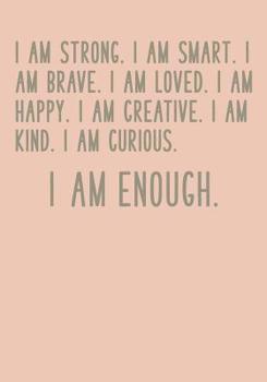 Paperback I Am Enough: Inspirational Lined Affirmation and Gratitude Journal in Blush Book