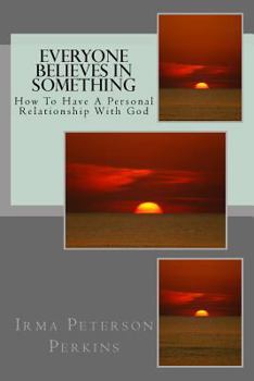 Paperback Everyone Believes In Something Book