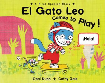 Paperback El Gato Leo Comes to Play!: A First Spanish Story Book
