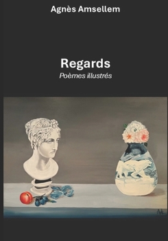 Paperback Regards: Poèmes illustrés [French] Book