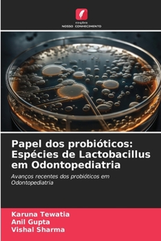 Paperback Papel dos probióticos: Espécies de Lactobacillus em Odontopediatria [Portuguese] Book