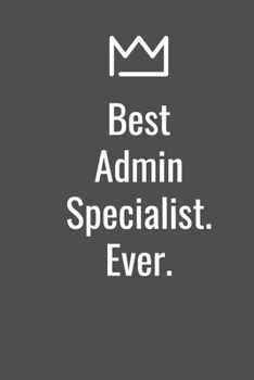 Paperback Best Admin Specialist. Ever. Book