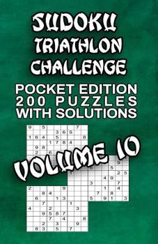 Paperback Sudoku Triathlon Challenge: 200 Puzzles with Solutions Book