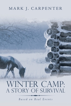 Paperback Winter Camp: a Story of Survival: Based on Real Events Book