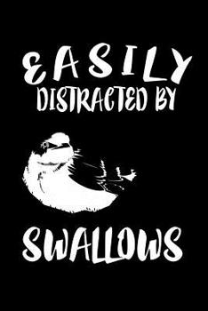 Paperback Easily Distracted By Swallows: Animal Nature Collection Book