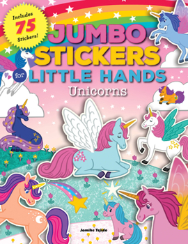 Paperback Jumbo Stickers for Little Hands: Unicorns: Includes 75 Stickers Book